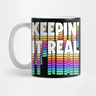 Keepin' It Real - Typographic Design Mug